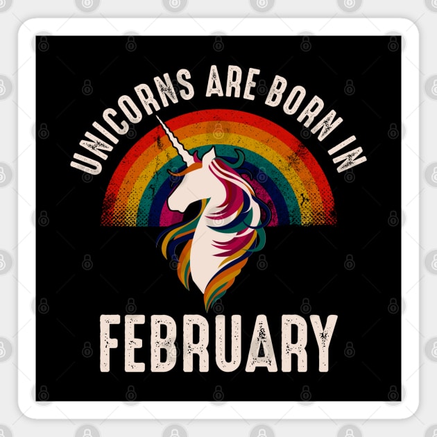 Unicorns Are Born In February Magnet by monolusi